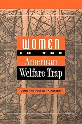 Women in the American Welfare Trap by Kingfisher, Catherine | Hardcover | Feminism & Feminist Theory