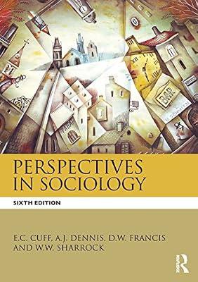 Perspectives in Sociology by Sharrock, W.W.; Dennis, A.J.; Francis, D.W.; Cuff, E.C. | Paperback | Social Science