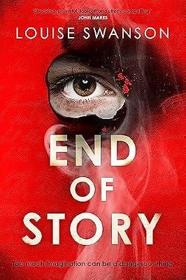 End of Story: The addictive, unputdownable thriller with a twist that will blow your mind by Swanson, Louise | Paperback | Modern & Contemporary Fiction (Post C 1945)