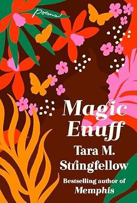 Magic Enuff: Poems by Stringfellow, Tara M. | Paperback | Poetry