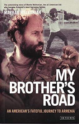 My Brother's Road: An American's Fateful Journey to Armenia by Melkonian, Markar | Paperback | History