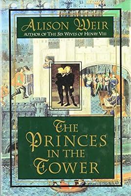 The Princes in the Tower by Weir, Alison | Hardcover | Myth & Legend Told As Fiction