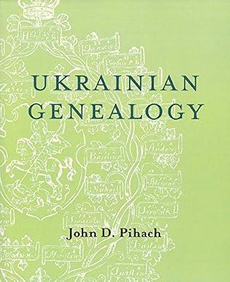Ukrainian Genealogy: A Beginner's Guide by Pihach, John D. | Paperback | History