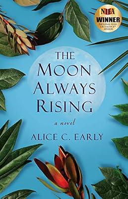 The Moon Always Rising by Early, Alice C. | Paperback | Fiction