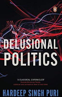 Delusional Politics: Back To The Future by Puri, Hardeep Singh | Hardcover | International Relations
