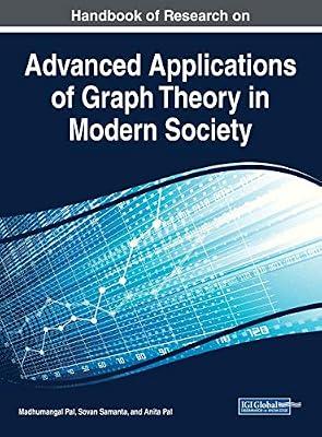 Handbook of Research on Advanced Applications of Graph Theory in Modern Society (Advances in Computer and Electrical Engineering) | Hardcover | Computers