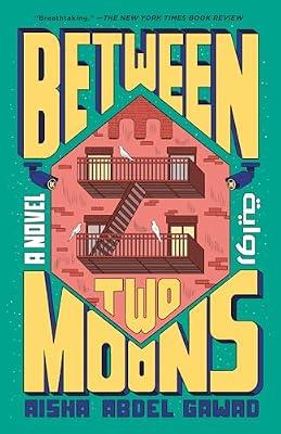 Between Two Moons: A Novel by Abdel Gawad, Aisha | Paperback | Fiction
