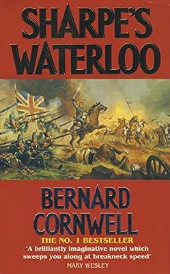 Sharpe’s Waterloo: The Waterloo Campaign, 15–18 June, 1815: Book 20 (The Sharpe Series) by Cornwell, Bernard | Paperback | Historical Adventure Fiction