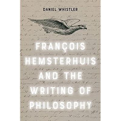 Francois Hemsterhuis and the Writing of Philosophy by Whistler, Daniel | Hardcover | Philosophy 2