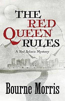 The Red Queen Rules: 3 (Red Solaris Mystery) by Morris, Bourne | Paperback | Crime & Mystery