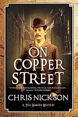 On Copper Street: A Victorian Police Procedural: 5 (Tom Harper Mystery, 5) by Nickson, Chris | Paperback | Fiction