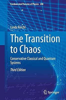 The Transition to Chaos: Conservative Classical and Quantum Systems: 200 (Fundamental Theories of Physics) by Reichl, Linda | Hardcover | Nonlinear Science