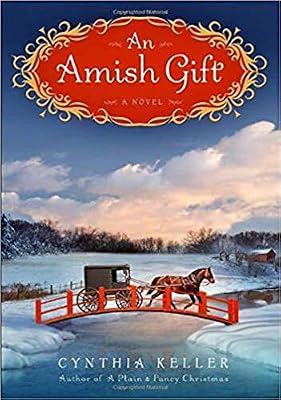 An Amish Gift: A Novel by Keller, Cynthia | Hardcover | Fiction