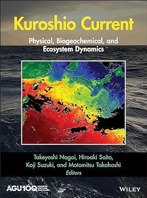 Kuroshio Current: Physical, Biogeochemical, and Ecosystem Dynamics: 243 (Geophysical Monograph Series) | Hardcover | Science