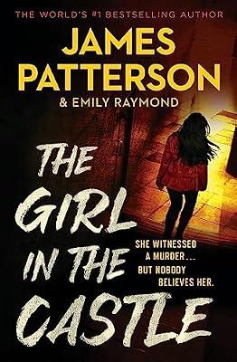 The Girl in the Castle by Patterson, James; Raymond, Emily | Paperback | Fiction