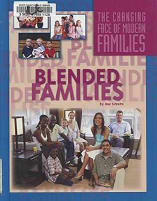 Blended Families (The Changing Face of Modern Families) by Simons, Rae | Library | Juvenile Nonfiction