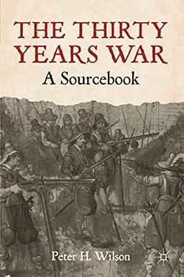 The Thirty Years War: A Sourcebook by Wilson, Peter H. | Hardcover | History