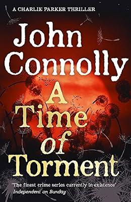 A Time of Torment: A Charlie Parker Thriller: 14. The Number One bestseller by Connolly, John | Hardcover | Crime & Mystery