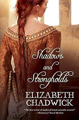 Shadows and Strongholds: A Novel by Chadwick, Elizabeth | Hardcover