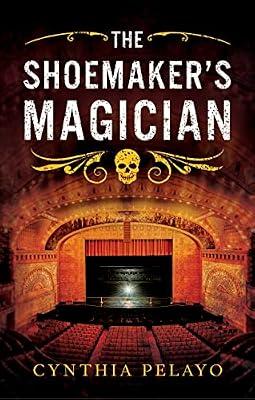 The Shoemaker's Magician by Pelayo, Cynthia | Hardcover | Fiction