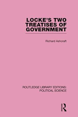 Locke's Two Treatises of Government (Routledge Library Editions: Political Science, 17) by Ashcroft, Richard | Paperback | Political Science 2