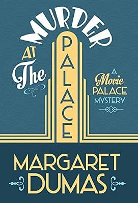 Murder at the Palace: 1 (Movie Palace Mystery) by Dumas, Margaret | Hardcover | Crime & Mystery