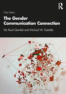 The Gender Communication Connection by Gamble, Michael W.; Gamble, Teri Kwal | Paperback | Communication Studies