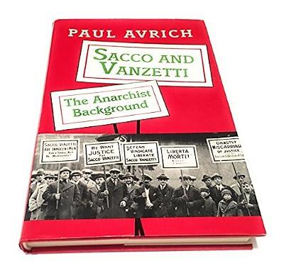 Sacco & Vanzetti – the Anarchist Background by Avrich, P | Hardcover | Crime & Criminology