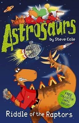 Astrosaurs: Riddle Of The Raptors by Cole, Stephen | Paperback | Science Fiction (Children'S