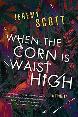 When the Corn Is Waist High by Scott, Jeremy | Paperback | Fiction