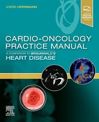 CARDIO ONCOLOGY PRACTICE MANUAL A COMPANION TO BRAUNWALDS HEART DISEASE WITH ACCESS CODE (PB 2023) by HERRMANN J. | Paperback | Medical