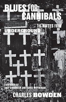 Blues for Cannibals: The Notes from Underground by Bowden, Charles | Paperback | Literary Essays