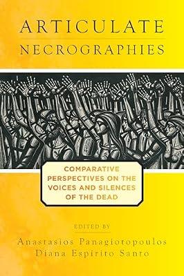 Articulate Necrographies: Comparative Perspectives on the Voices and Silences of the Dead | Library | Sociology: Death & Dying