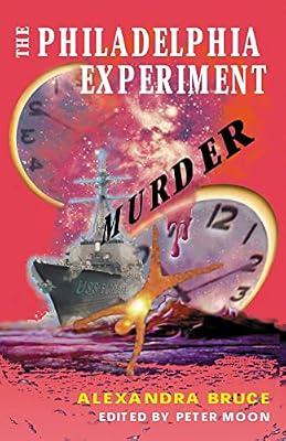 The Philadelphia Experiment Murder: Parallel Universes and the Physics of Insanity by Bruce, Alexandra | Paperback | Reference