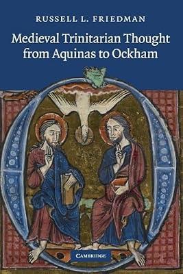 Medieval Trinitarian Thought from Aquinas to Ockham by Friedman, Russell L. | Paperback | Religion