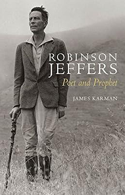 Robinson Jeffers: Poet and Prophet by Karman, James | Paperback | Biography: Literary