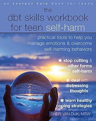 The DBT Skills Workbook for Teen Self-Harm by van Dijk, Sheri | Paperback | Personal & Social Issues (Children'S