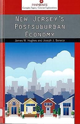 New Jersey's Postsuburban Economy (Pinpoints) by Seneca, Joseph; Hughes, James W. | Paperback | Regional Studies