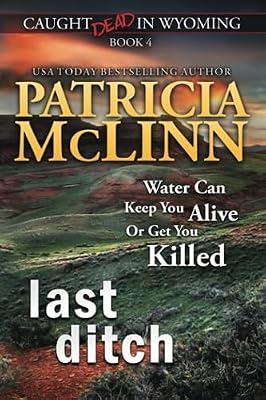 Last Ditch (Caught Dead in Wyoming, Book 4) by McLinn, Patricia | Paperback | Crime & Mystery
