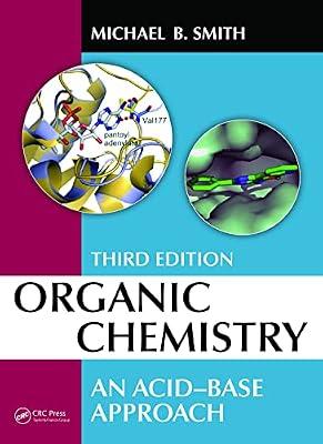 ORGANIC CHEMISTRY AN ACID BASE APPROACH 3ED (PB 2023) by Smith, Michael B. | Paperback | Organic Chemistry