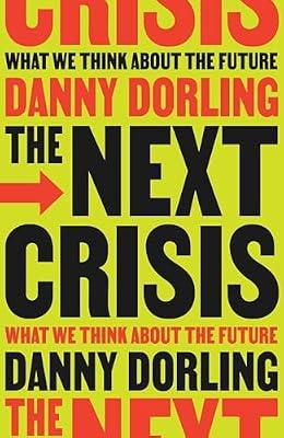 The Next Crisis: What We Think About the Future by Dorling, Danny | Hardcover | Social Science