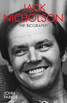 Jack Nicholson: The Biography by Parker, John | Paperback | Biography & Autobiography