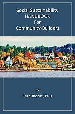 Social Sustainability HANDBOOK for Community-Builders by Raphael PhD, Daniel | Paperback | Business & Economics