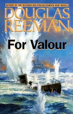 For Valour: 1 (Modern Naval Fiction Library) by Reeman, Douglas | Paperback | Fiction