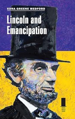 Lincoln and Emancipation (Concise Lincoln Library) by Medford, Edna Greene | Paperback | Social Groups