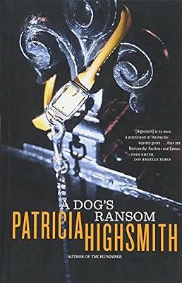 A Dog's Ransom by Highsmith, Patricia | Paperback | Fiction