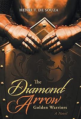 The Diamond Arrow: Golden Warriors by De Souza, Henri T | Hardcover | Adventure