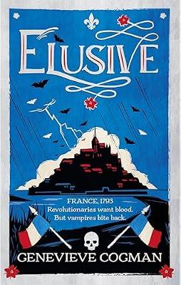 Elusive: An electrifying tale of magic and vampires in Revolutionary France (The Scarlet Revolution, 2) by Genevieve Cogman | Paperback | Fantasy