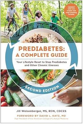 Prediabetes: A Complete Guide: Your Lifestyle Reset to Stop Prediabetes and Other Chronic Illnesses by Weisenberger, Jill | Paperback | Health & Fitness