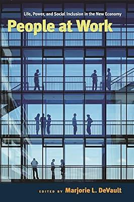 People at Work: Life, Power, and Social Inclusion in the New Economy | Paperback | Social Science